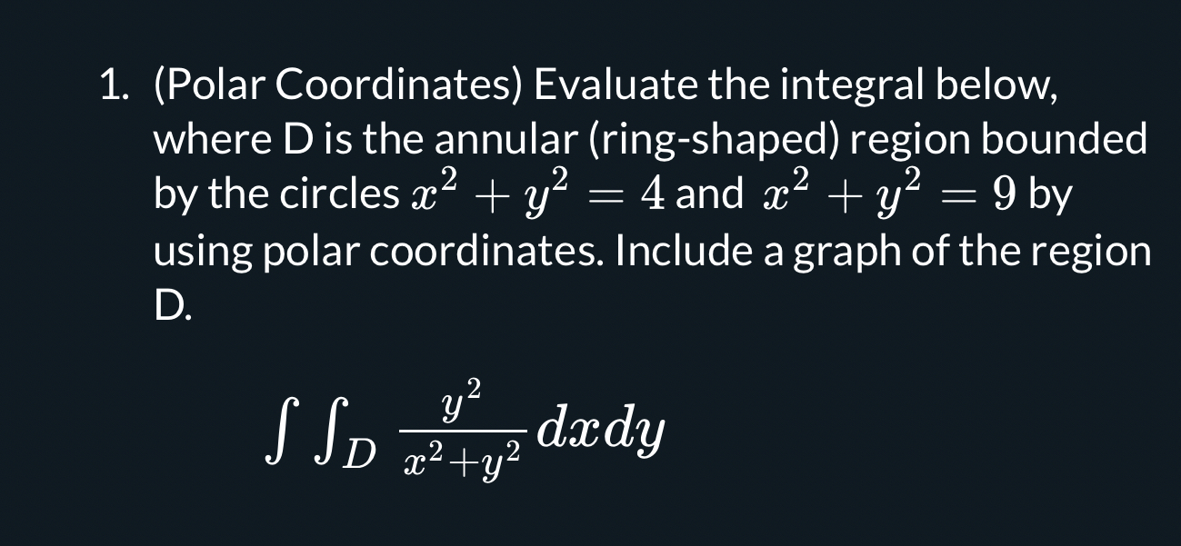 ( Polar Coordinates ) Evaluate the integral