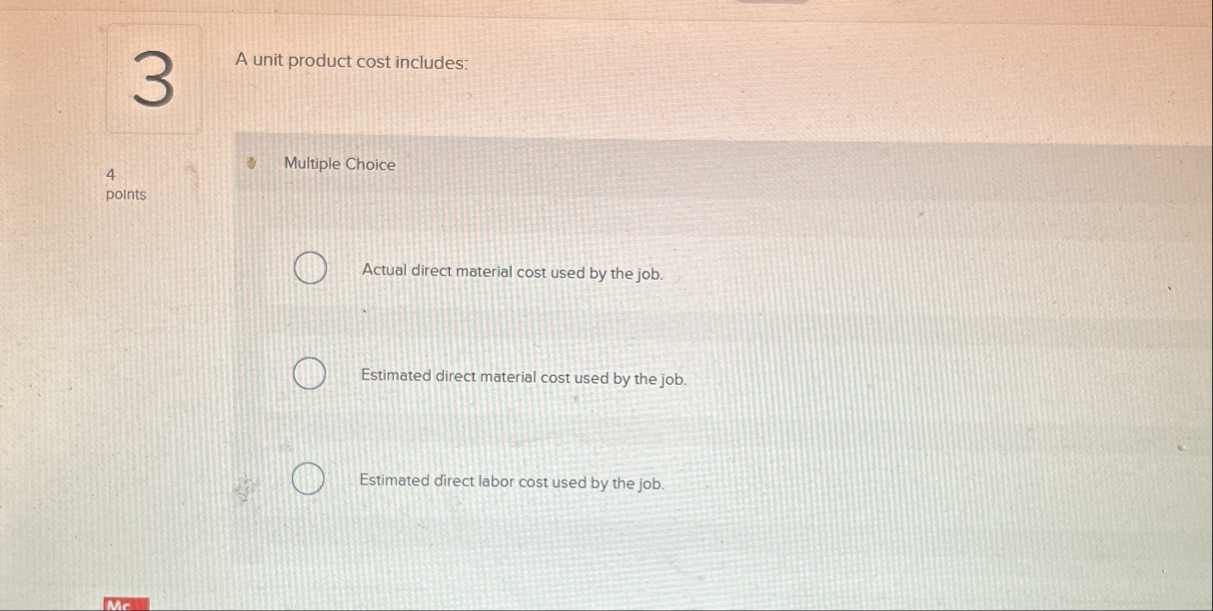 A unit product cost includes: 4 points Multiple