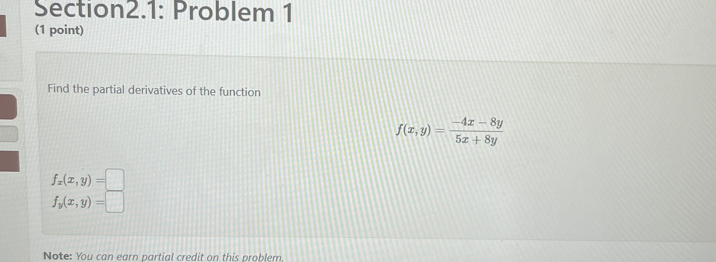 Section 2 . 1 : Problem 1 ( 1 point ) Find the
