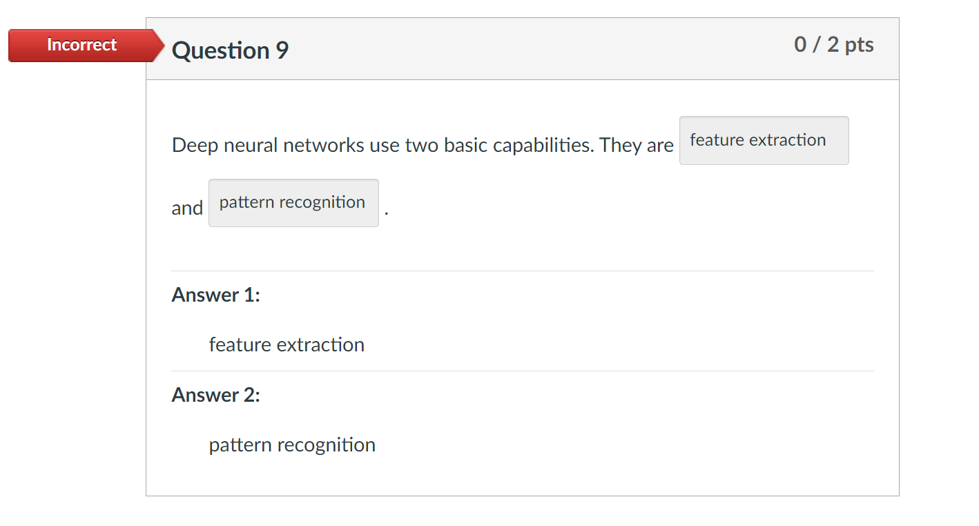 Question 9 Deep neural networks use two basic
