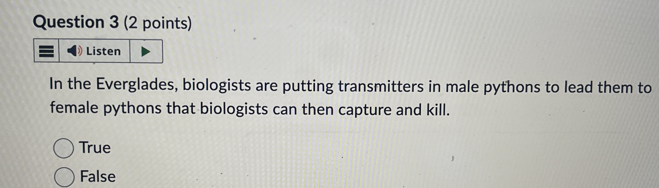 Question 3 ( 2 points ) In the Everglades,