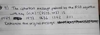 The ciphertext message produced by the RSA