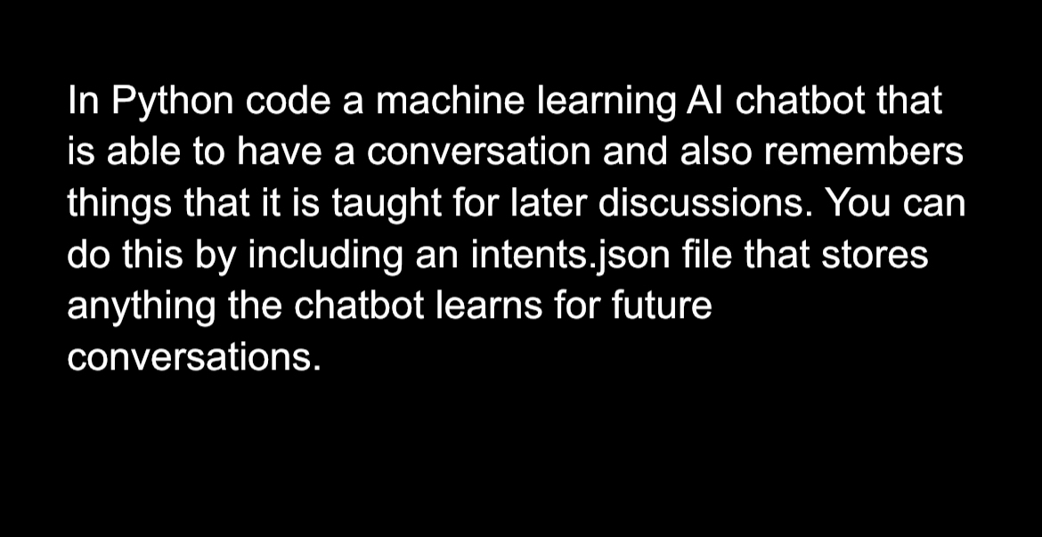 In Python code a machine learning Al chatbot that