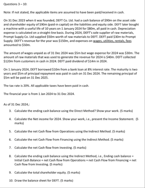 Questions 3 - 1 0 : Note: If not stated, the