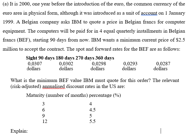 ( a ) It is 2 0 0 0 , one year before the