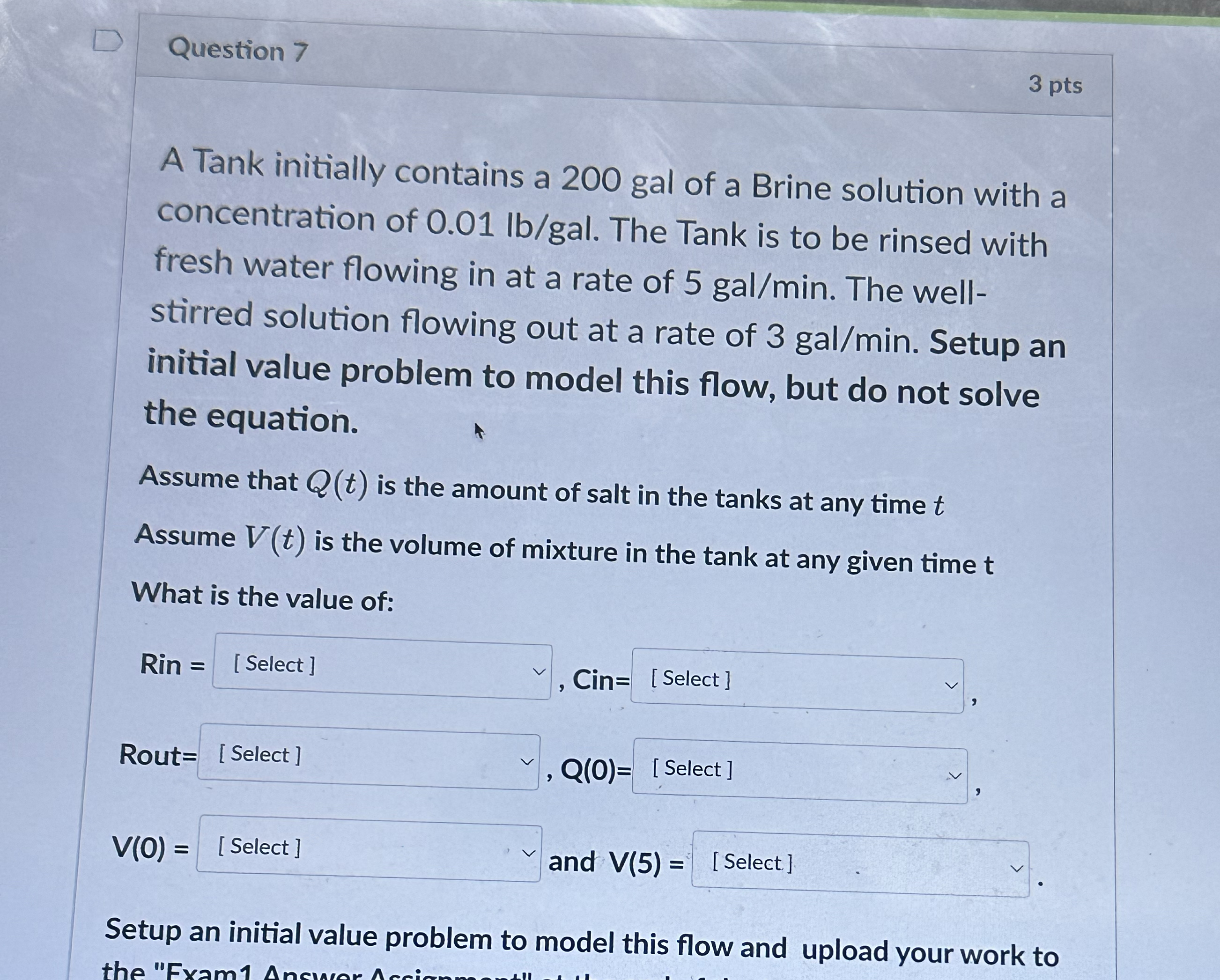 Question 7 3 pts A Tank initially contains a 2 0