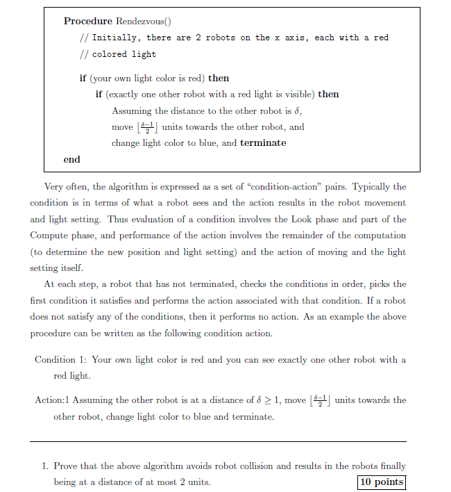 Procedure Rendezvous ( ) / / Initially, there are