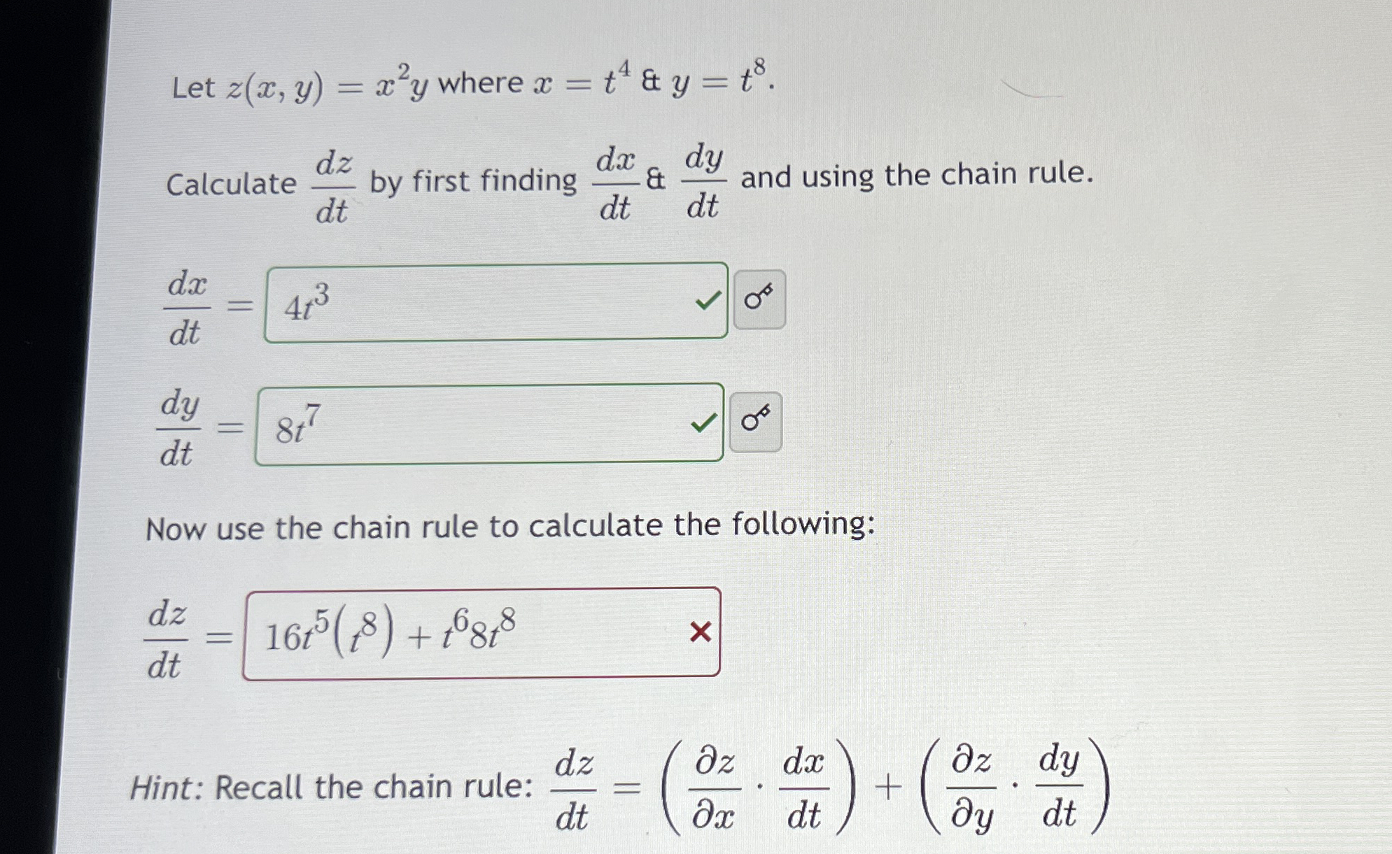 Let z ( x , y ) = x 2 y where x = t 4 & y = t 8 .