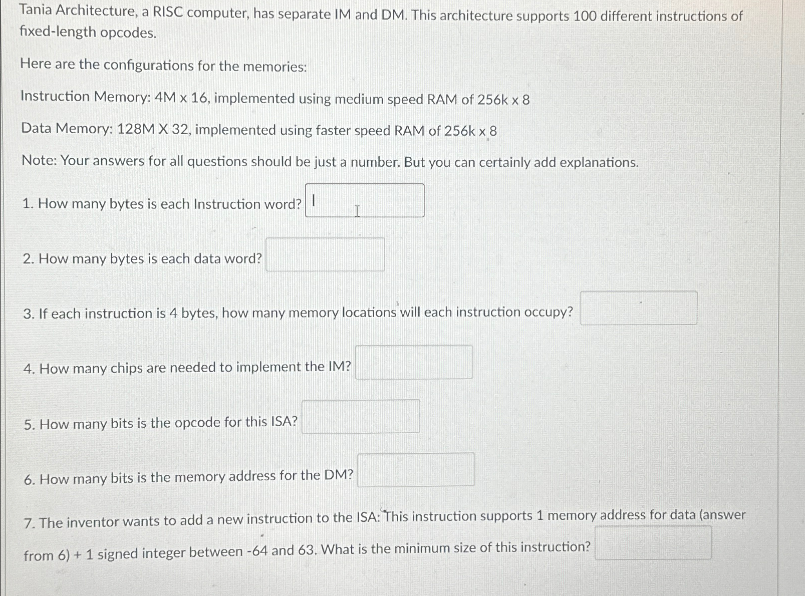Tania Architecture, a RISC computer, has separate
