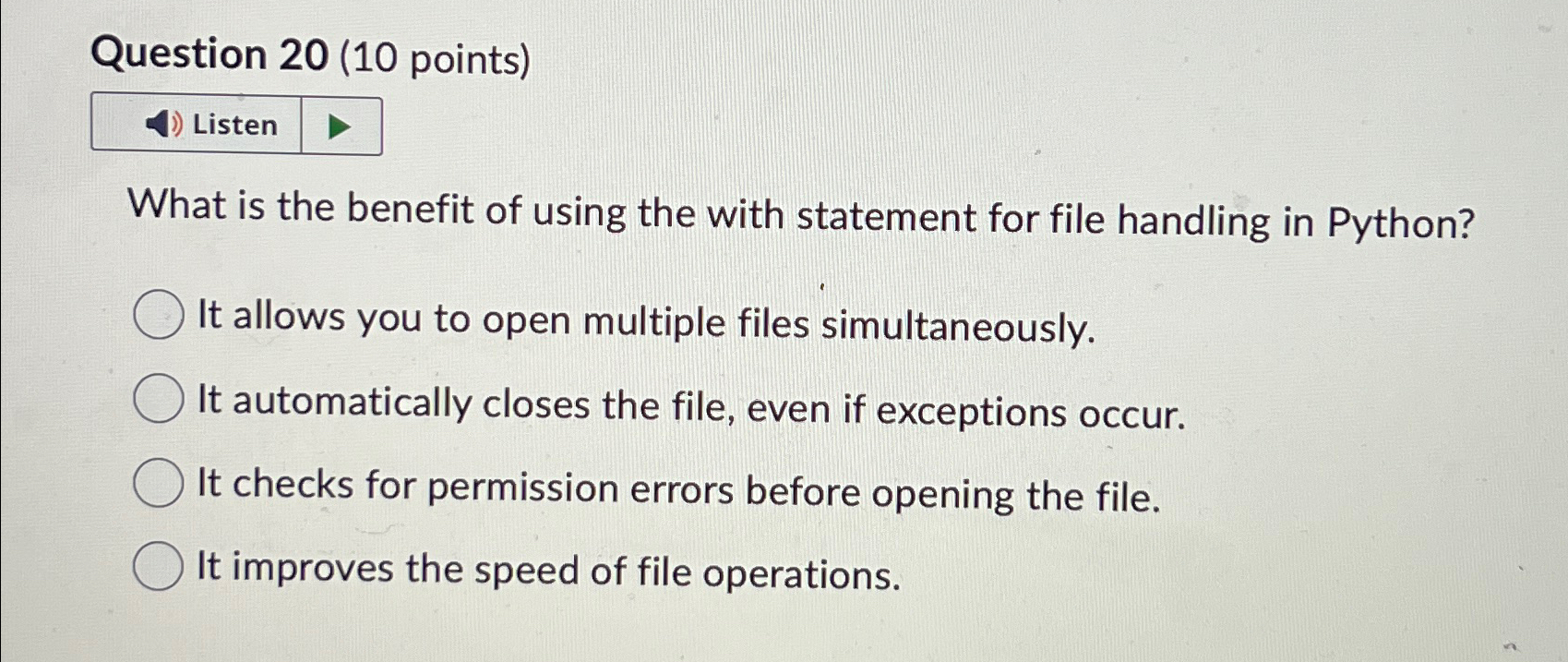 Question 2 0 ( 1 0 points ) Listen What is the