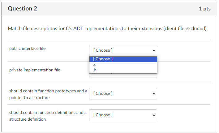 Question 2 Match file descriptions for C ' s ADT