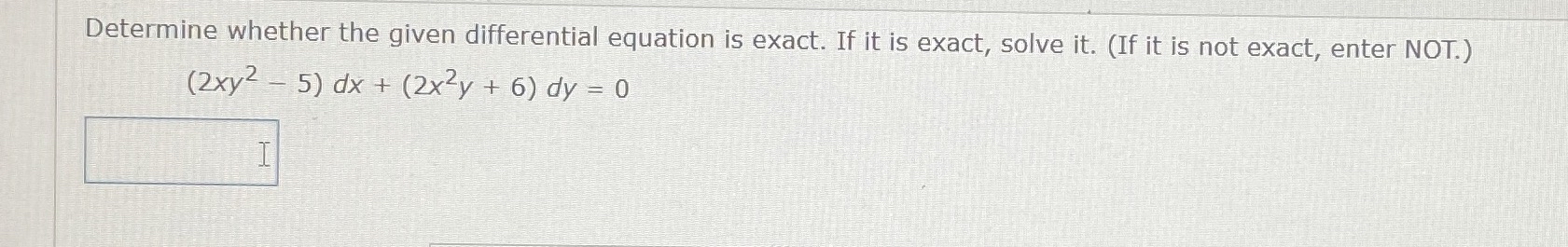Determine whether the given differential equation