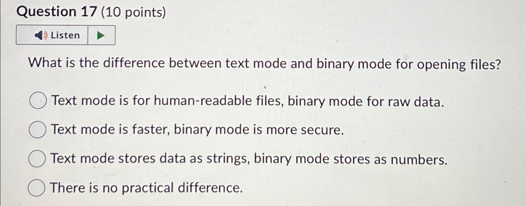 Question 1 7 ( 1 0 points ) Listen What is the