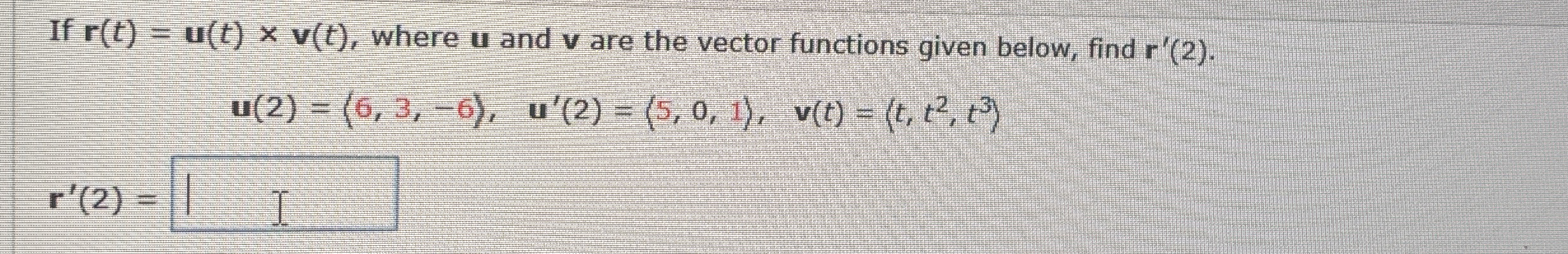 If r ( t ) = u ( t ) v ( t ) , where u and v are