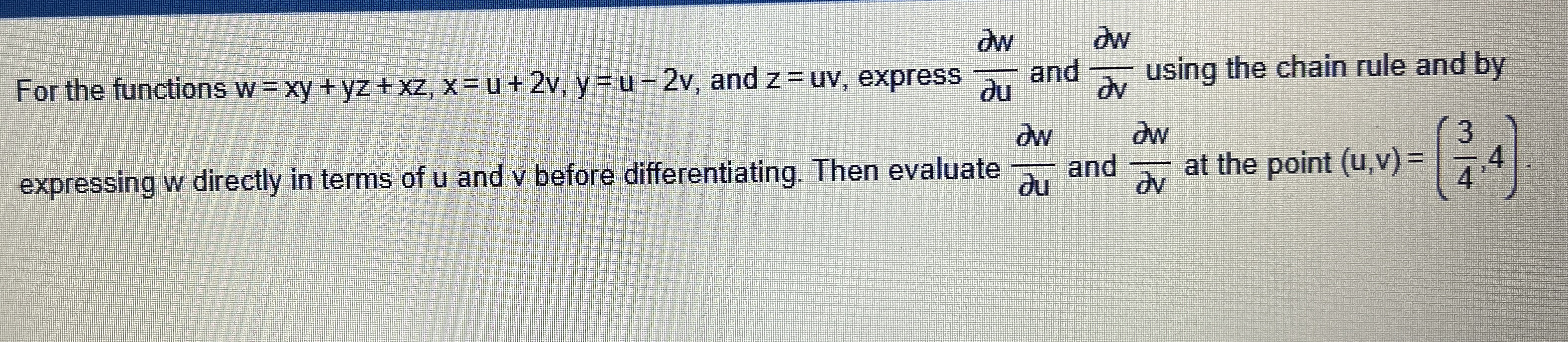 For the functions w = x y + y z + x z , x = u + 2