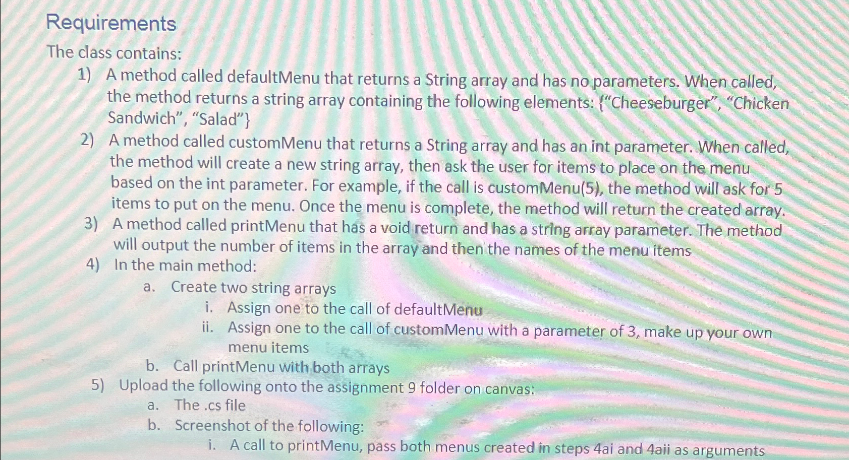 Requirements The class contains: A method called