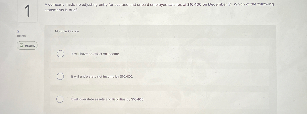 1 A company made no adjusting entry for accrued