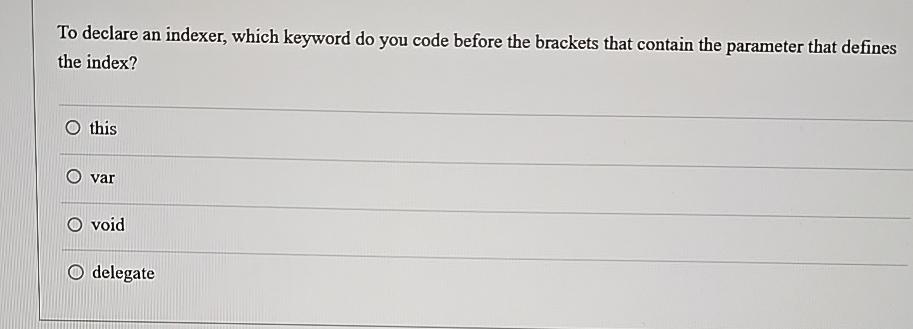 To declare an indexer, which keyword do you code