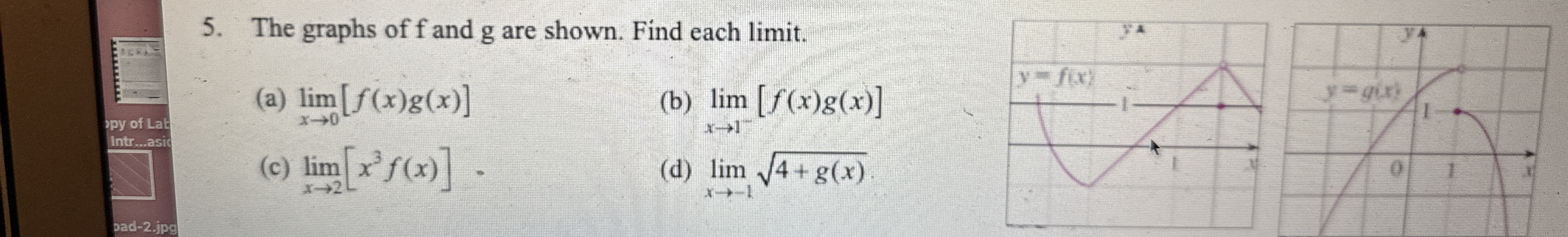 The graphs of f and g are shown. Find each limit