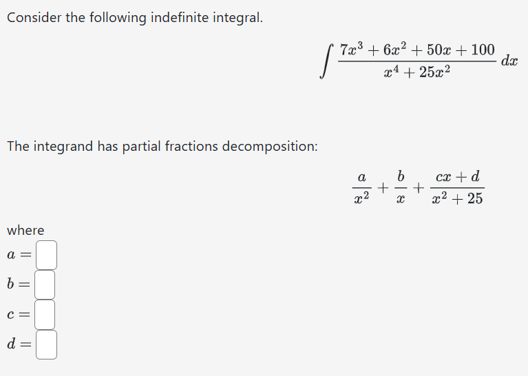 Consider the following indefinite integral. \ int