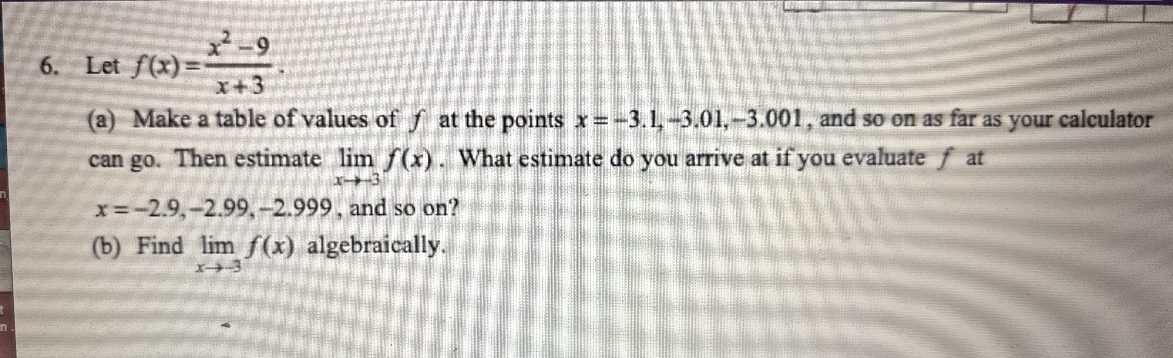 Let f ( x ) = x 2 - 9 x + 3 . ( a ) Make a table