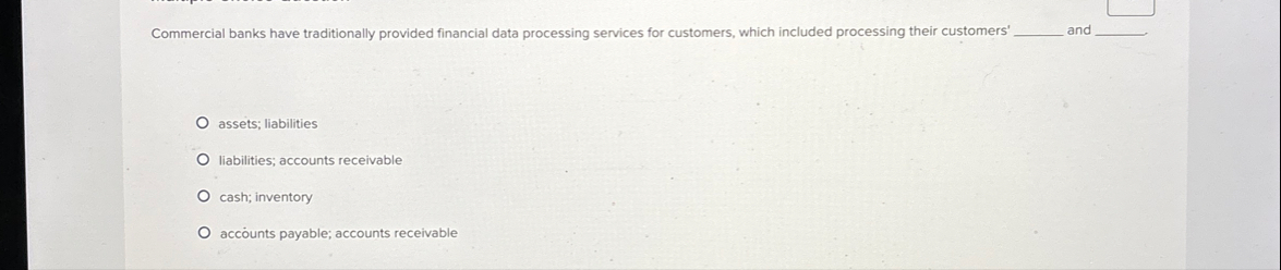 Commercial banks have traditionally provided