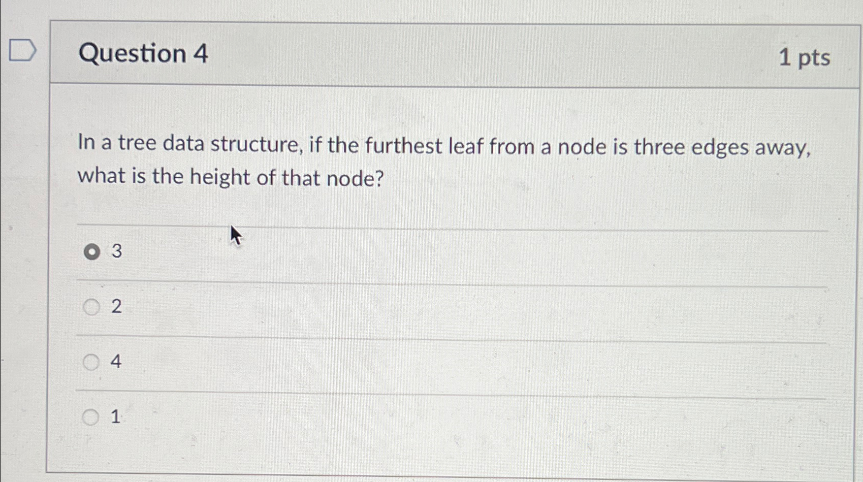 Question 4 1 p t s In a tree data structure, if