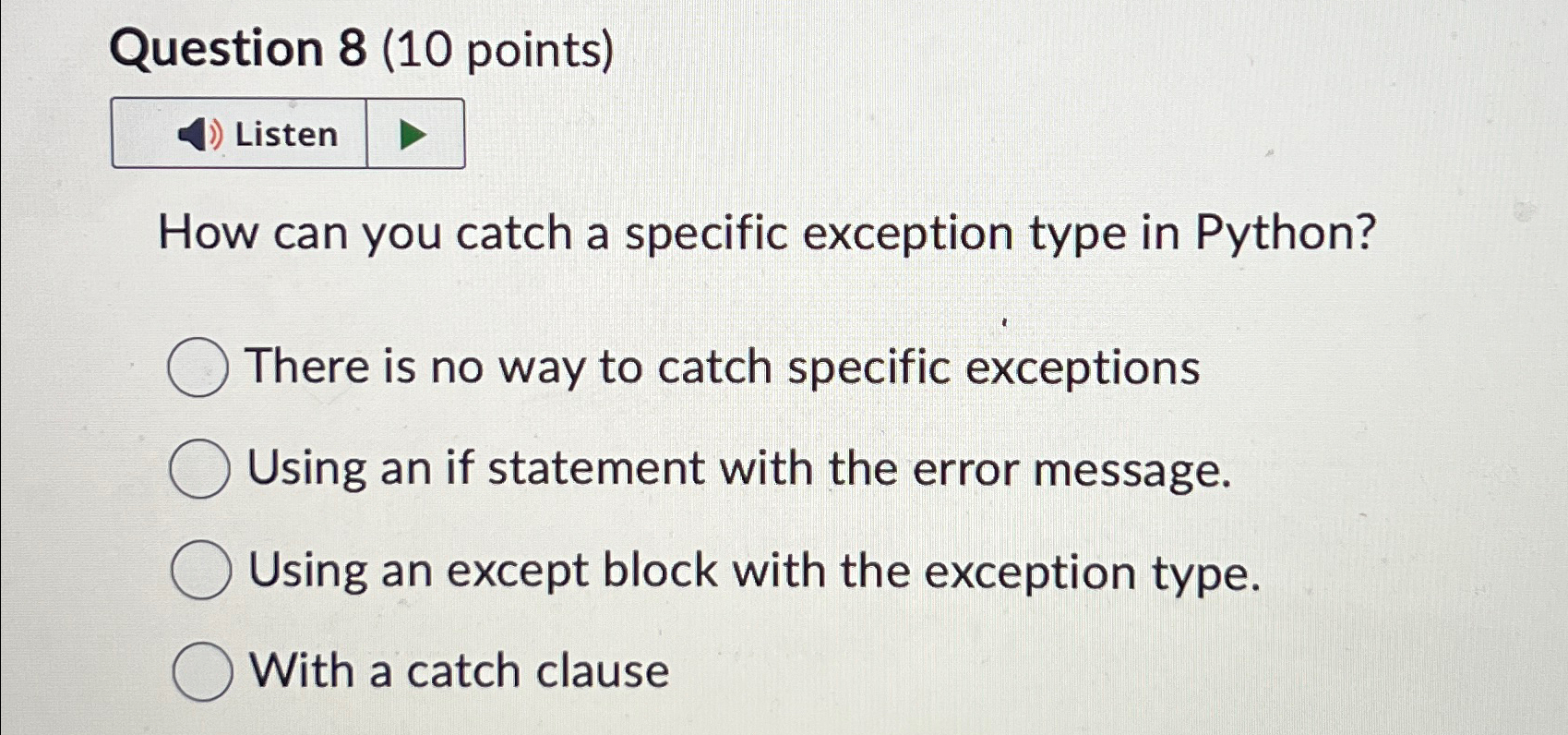 Question 8 ( 1 0 points ) How can you catch a