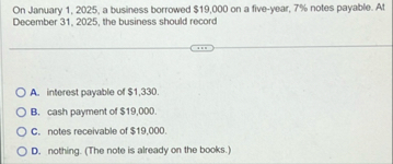 On January 1 , 2 0 2 5 , a business borrowed $ 1