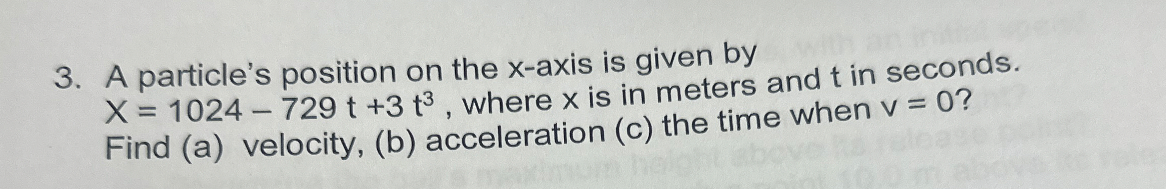 A particle's position on the x - axis is given by
