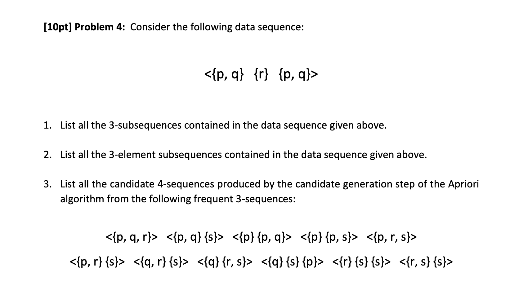 [ 1 0 pt ] Problem 4 : Consider the following