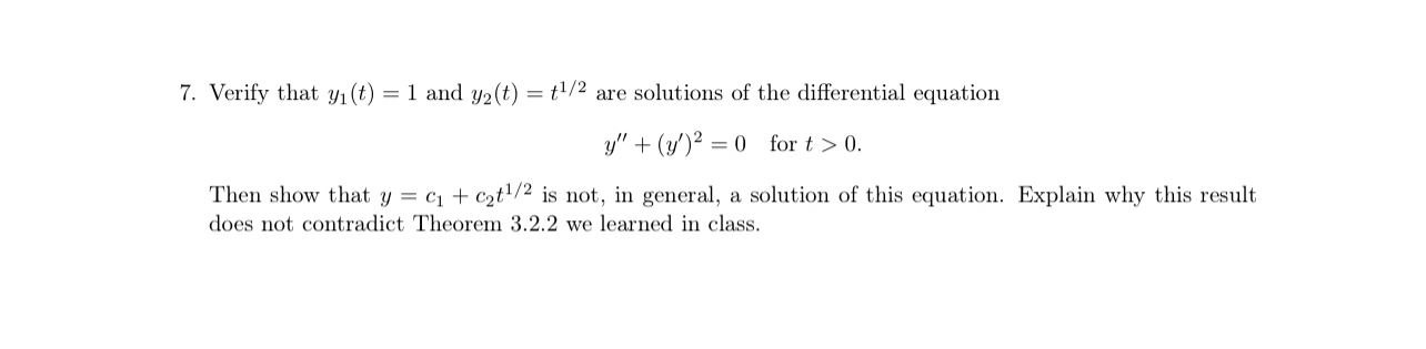 Verify that y 1 ( t ) = 1 and y 2 ( t ) = t 1 2