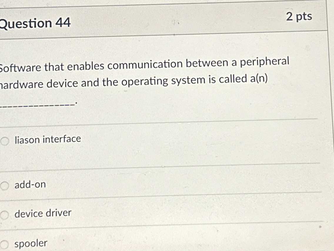 Question 4 4 2 pts Software that enables
