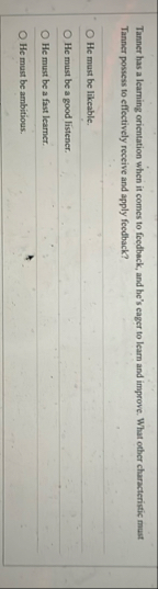 Tanner has a learning orientation when it comes