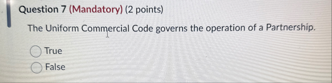 Question 7 ( Mandatory ) ( 2 points ) The Uniform