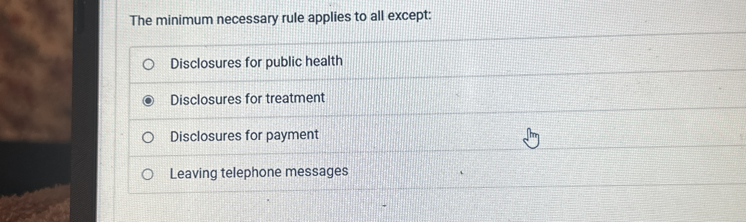 The minimum necessary rule applies to all except: