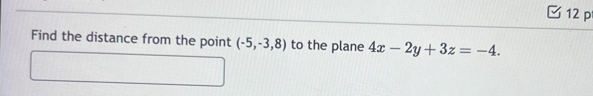 Find the distance from the point ( - 5 , - 3 , 8