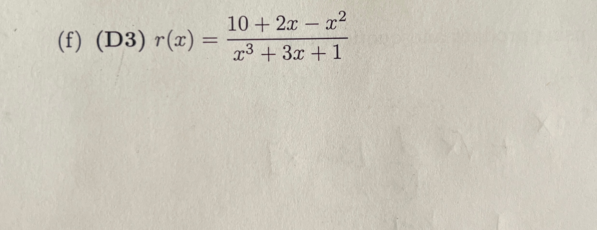 ( f ) ( D 3 ) r ( x ) = 1 0 + 2 x - x 2 x 3 + 3 x