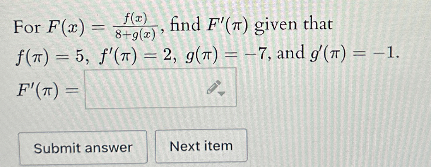 For F ( x ) = f ( x ) 8 + g ( x ) , find F ' ( )