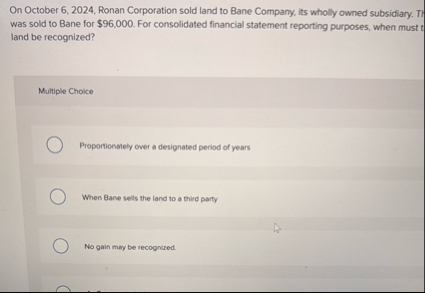 On October 6 , 2 0 2 4 , Ronan Corporation sold