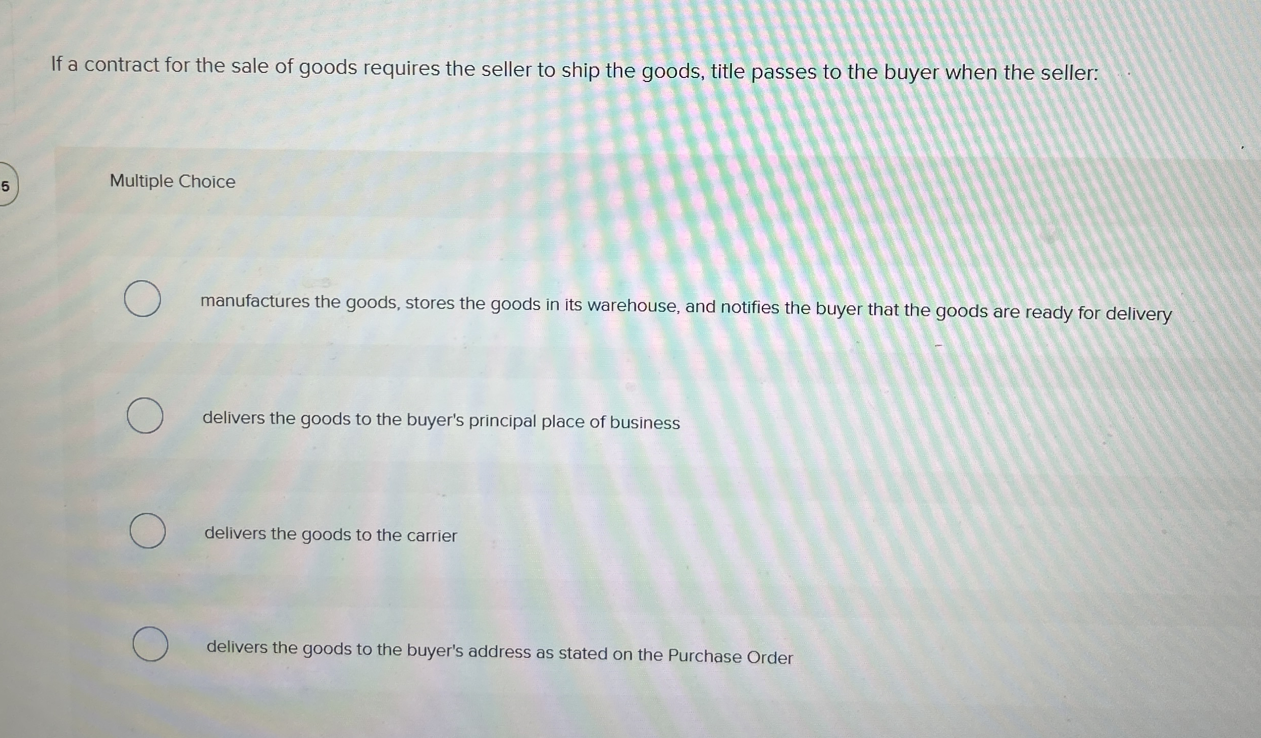 If a contract for the sale of goods requires the