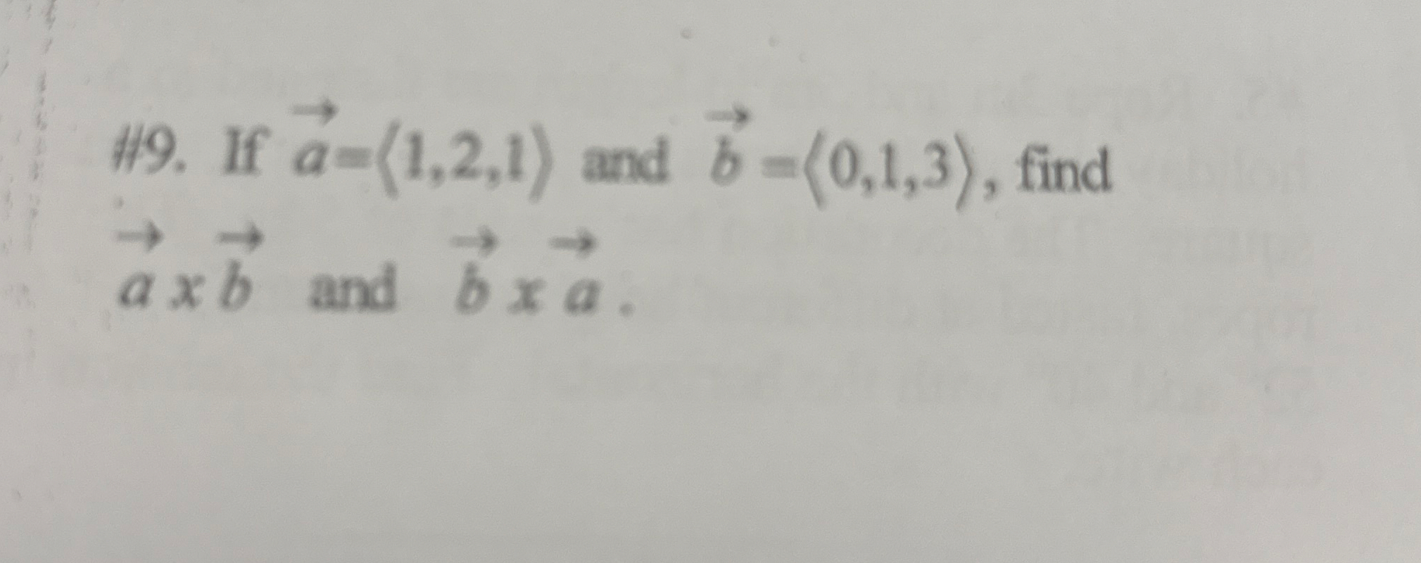 # 9 . If vec ( a ) = ( : 1 , 2 , 1 : ) and vec (