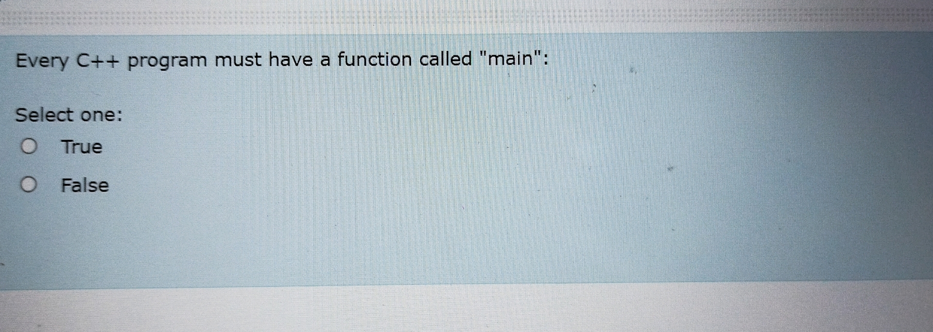 Every C + + program must have a function called