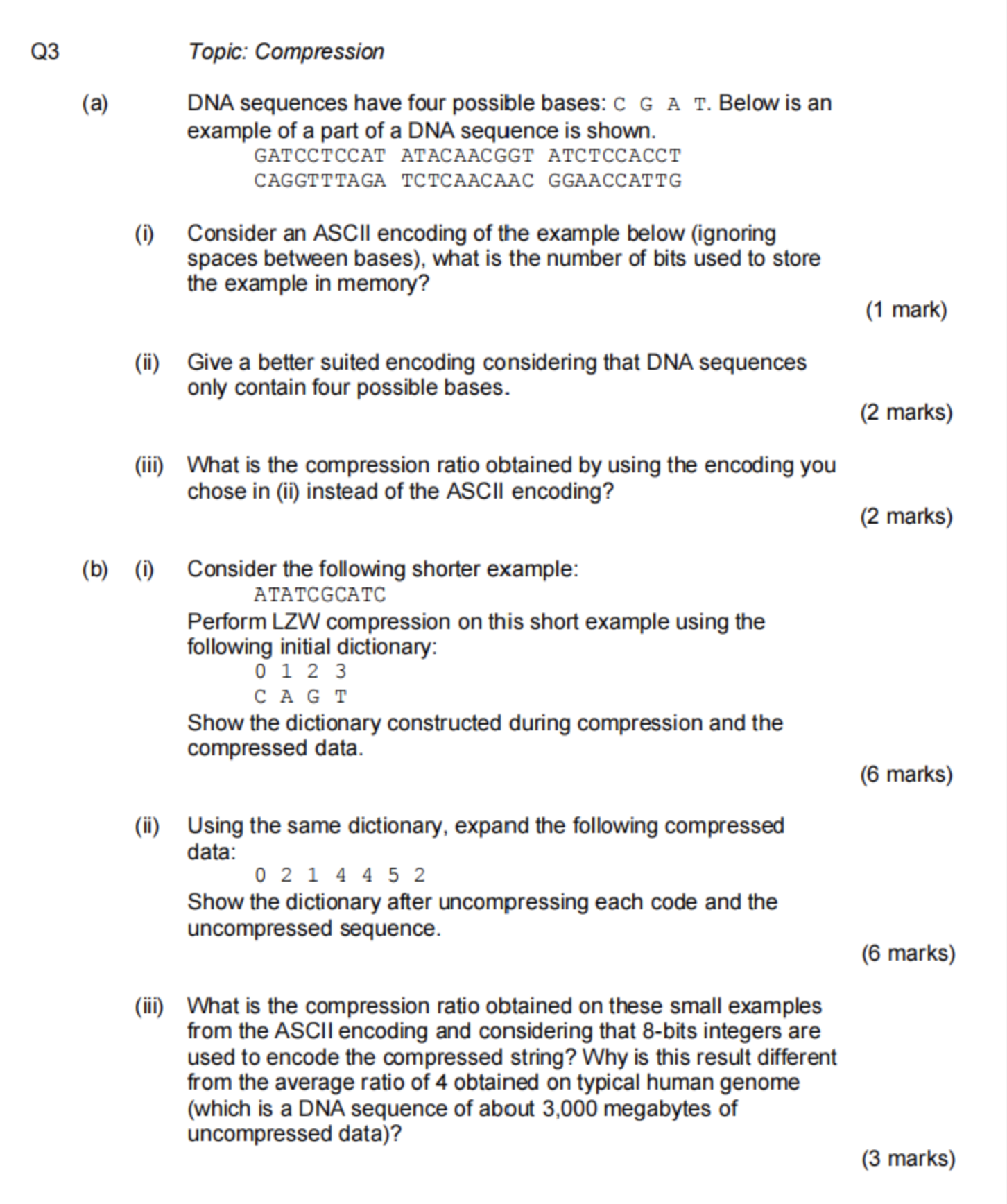 ( a ) DNA sequences have four possible bases: C G