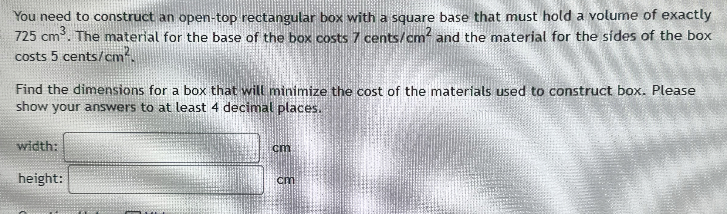 You need to construct an open - top rectangular