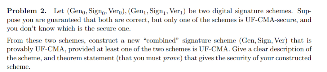 Problem 2 . Let ( G e n 0 , S i g n 0 , V e r 0 )