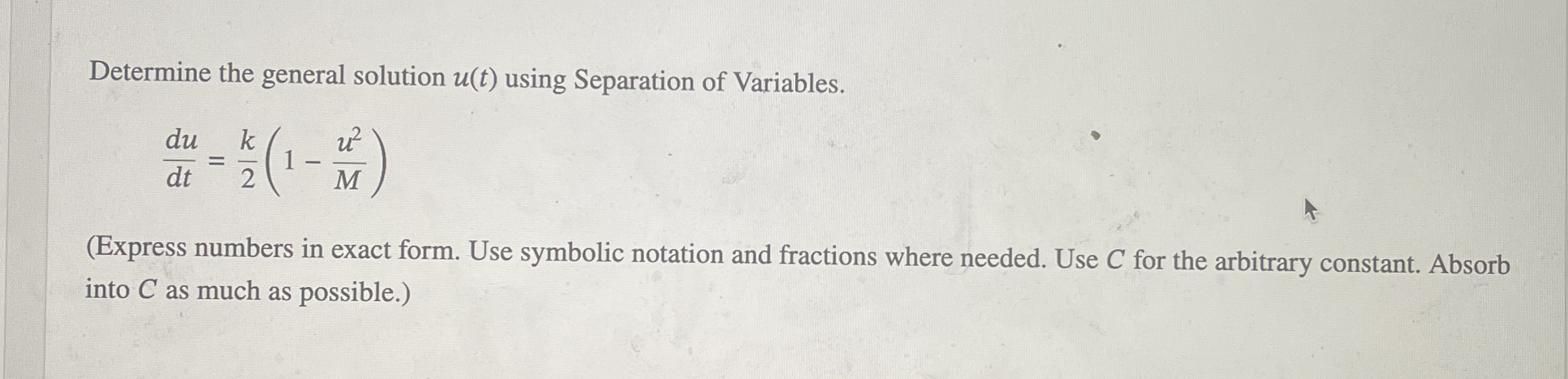 Determine the general solution u ( t ) using
