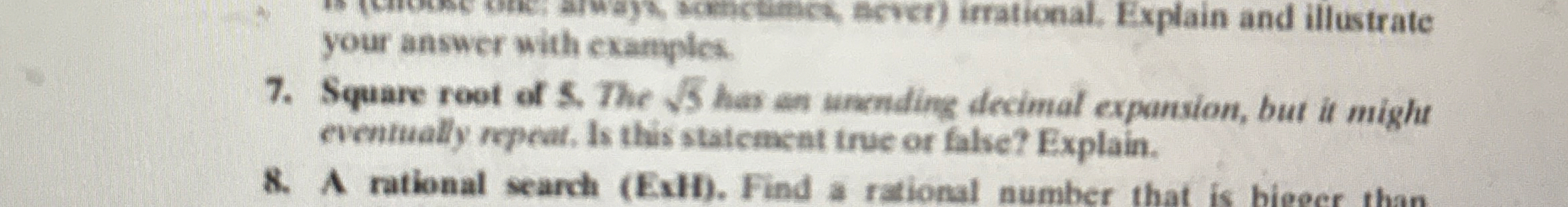your answer with examples. 7 . Square root of 5 ,