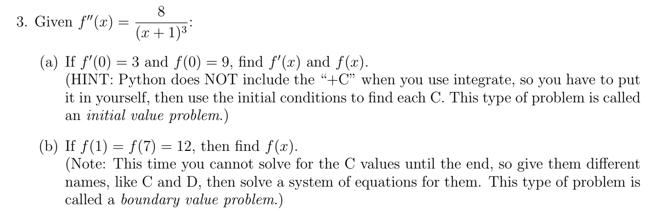 SOLVE USING PYTHON! Given f ' ' ( x ) = 8 ( x + 1