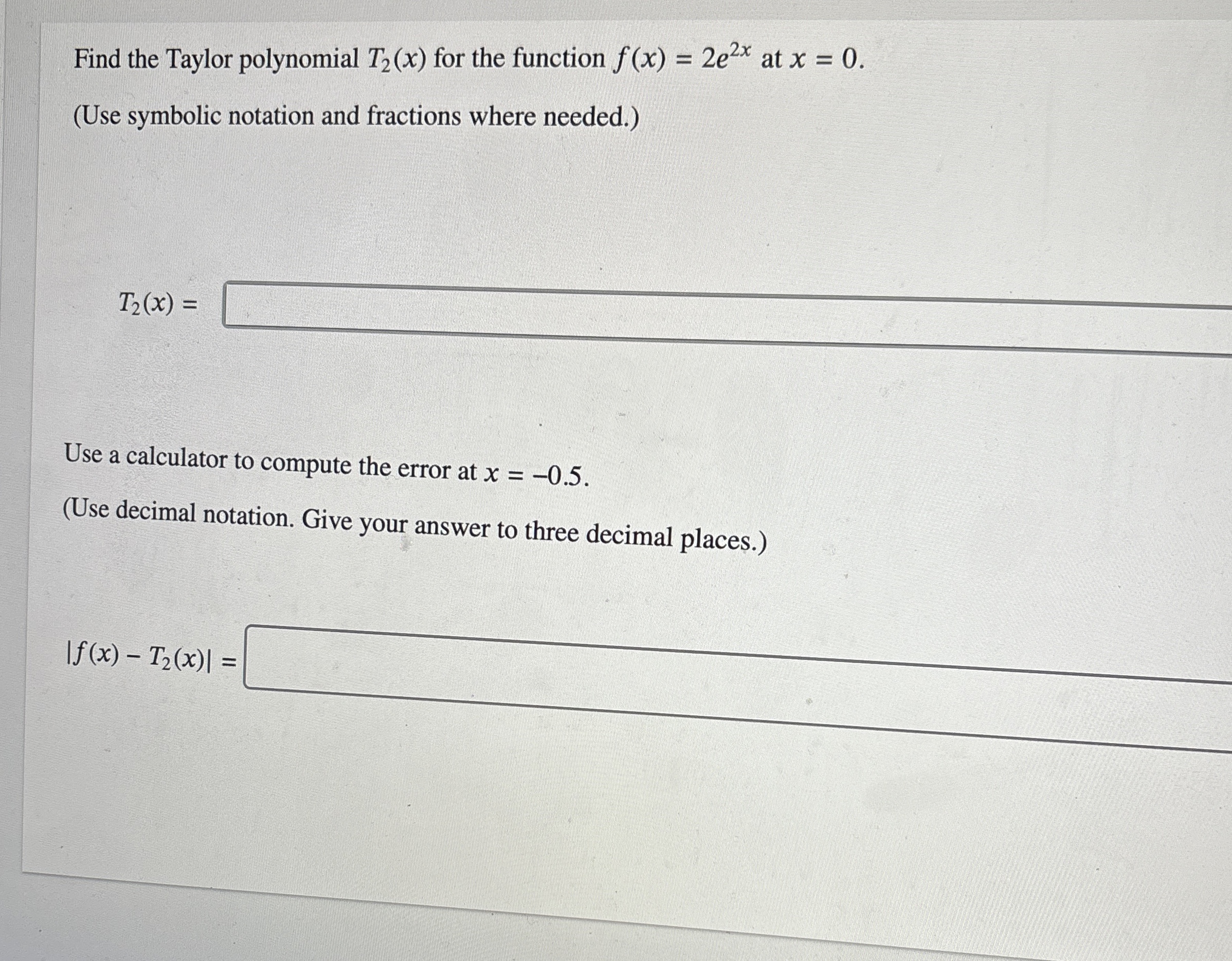Find the Taylor polynomial T 2 ( x ) for the